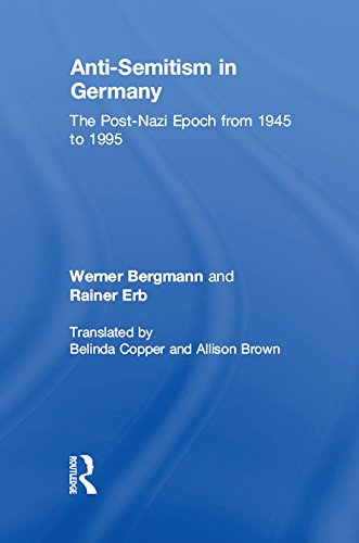 Anti-Semitism in Germany: The Post-Nazi Epoch from 1945-95 (English Edition)