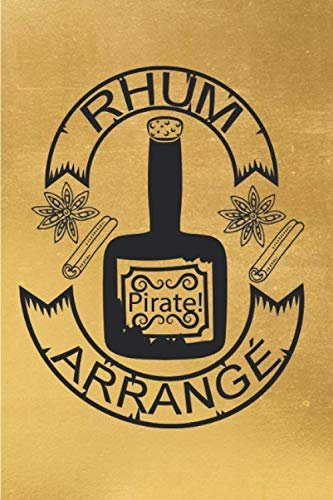 Rhum Pirate Arrangé: Cadeau pour les amateurs de rhum arrangé | Carnet de recette de Rhum Arrangé A Remplir