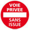 Panneau de Signalisation PVC 1 mm. Panneau Interdiction. Panneau Parking, Panneau d'information PVC. Taille au choi - Diamètre 300 mm - Voie privée sans issue -