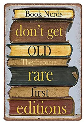 Book Nerds Don't Get Old They Become Rare First Editions Letreros de chapa, obra de arte para amantes de los libros, letrero de metal divertido retro, arte de pared vintage para cocina, jardín, baño,