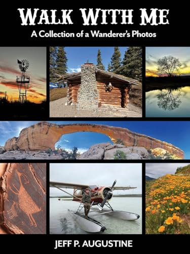 Walk with Me: A Collection of a Wanderer’s Photos