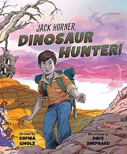 Jack Horner, Dinosaur Hunter! (English Edition)