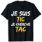 Je Suis TIC Je Cherche TAC - Déguisement Duo T-Shirt