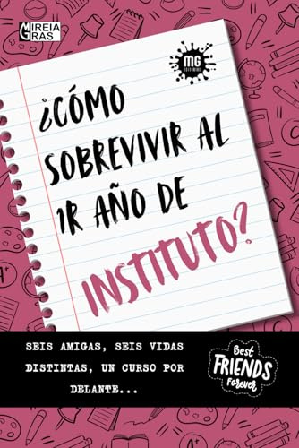 ¿Cómo sobrevivir al primer año de instituto?: Seis amigas, seis vidas distintas, un curso por delante... Un libro ideal para adolescentes que se ... de novelas. (Novela juvenil Las Seis)