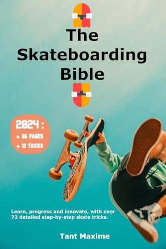 The skateboard bible: Learn about the world of skateboarding, it's history, how to progress and innovate. (English Edition)