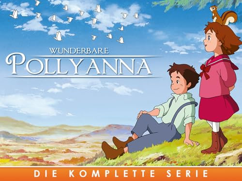 Wunderbare Pollyanna - Die komplette Serie