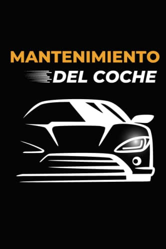 Mantenimiento Del Coche: Diario de Reparación de Automóviles /Libro de Registro de Reparación y Servicio para Automóviles, Camiones y Motocicletas