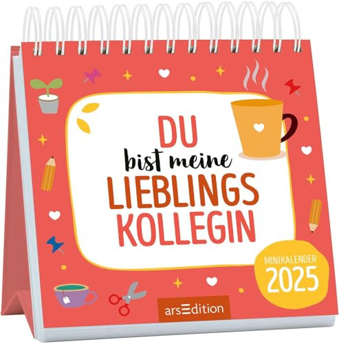 Mini-Monatskalender Du bist meine Lieblingskollegin 2025: Zauberhafter Monatskalender im Miniformat für tolle Kolleginnen