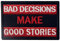 EmbTao Bad Decisions Make Tactical Good Stories Aufnäher, bestickt, Moral-Applikation, Klettverschluss