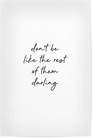 artboxONE Poster 30x20 cm Typografie Don't Be Like The Rest Quote - Bild Feminist Quote Darling Fashion