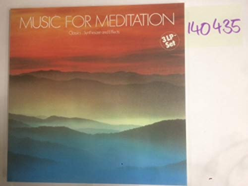 Music For Meditation (Classics , Synthesizer And Effects).