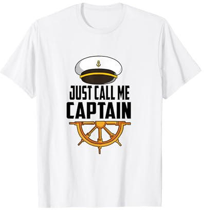 JUST CALL ME CAPTAIN - Seefahrer / Kapitäns T-Shirt T-Shirt