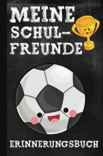 Meine Freunde - Freundebuch und Erinnerungsalbum: Cooles Fußball Schulfreundschaftsbuch für 1. Klässler. Schönes Geschenk für Grundschulkinder