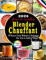 Livre De Recettes Blender Chauffant: +90 Recette Faciles , Modernes et Savoureuses Pour Toute la Famille