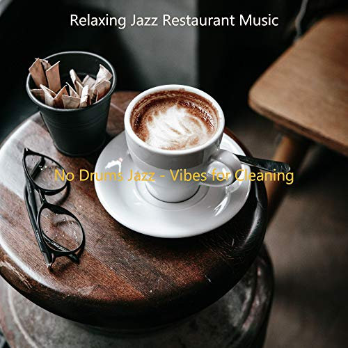 No Drums Jazz - Vibes for Cleaning