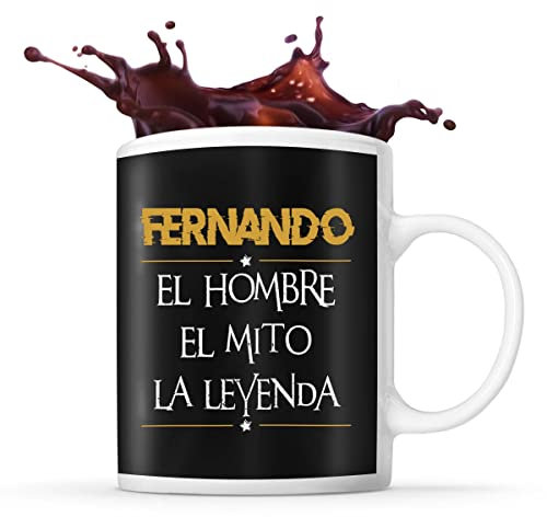 Taza Fernando El hombre el mito la leyenda | Divertida y original idea de regalo para celebrar un cumpleaños