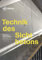 Technik des Sichtbetons: Planung und Ausführung von Sichtbetonflächen (Schriftenreihe der Zement- und Betonindustrie)