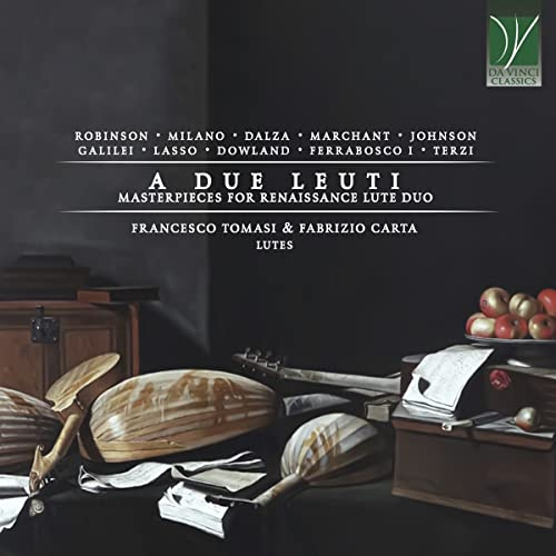 A Due Leuti, Masterpieces for Renaissance Lute Duo