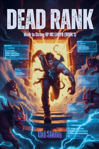 Dead Rank - Weak to Strong OP MC LitRPG (BOOK 1) (Crawler Chronicles, Band 1)