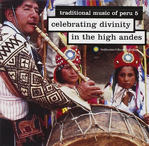 Traditional Music of Peru 5 - Celebrating Divinity
