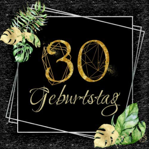 30 Geburtstag: Gästebuch in edlem Schwarz, Silber und Gold I 80 Seiten für 40 geschriebene Glückwünsche, Widmungen und Fotos I Dekoration für ... zum Geburtstag I Geburtstagsfeier