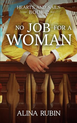 No Job for a Woman: Hearts and Sails Book 2