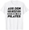 Pilates Hobby Lustiger Pilates Spruch T-Shirt