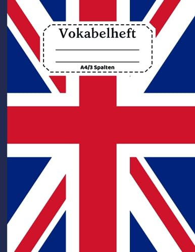Vokabelheft A4 3 Spalten: Englisch Vokabelheft DIN A4 liniert| 110 Seiten - DIN A4 - Flagge im Grunge