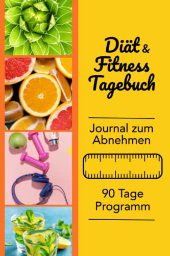 Diät & Fitness Tagebuch zum Abnehmen: Das 90 Tage Ernährungstagebuch für Frauen zum Ausfüllen | Starte dein Programm zu mehr Gesundheit