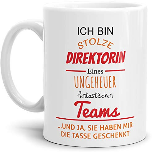 Tasse mit Spruch Stolze Direktorin Eines Ungeheuer Fantastischen Teams Weiss - Abschieds-Geschenk/Büro/Arbeit