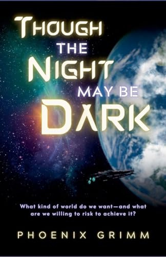 Though the Night May Be Dark