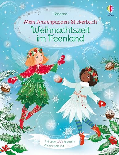 Mein Anziehpuppen-Stickerbuch: Weihnachtszeit im Feenland: Stickerheft mit über 310 Anzieh-Stickern, davon viele mit Glitzer – die Feen können für ... 5 Jahren (Meine Anziehpuppen-Stickerbücher)