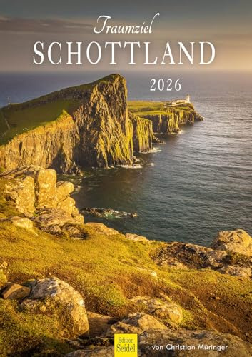 Edition Seidel Premium Kalender Traumziel Schottland 2026 Format DIN A3 Wandkalender Großbritannien UK Edinburgh Isle of Skye Steilküste Highlands Christian Müringer