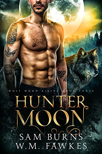 Hunter Moon (Wolf Moon Rising Book 3) (English Edition)