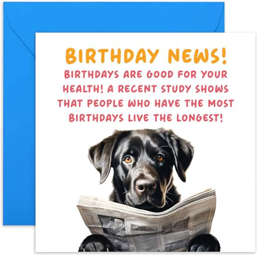 Lustige Geburtstagskarte für Sie oder Ihn – Birthday News – Birthdays Are Good For You Schwarzer Labrador Hund Geburtstagskarte für Männer Frauen – urkomischer Geburtstagswitz | blanko Umschlag