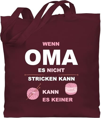 Shirtracer - Baumwolltasche - Geschenk - Wenn Oma es nicht stricken kann kann es keiner