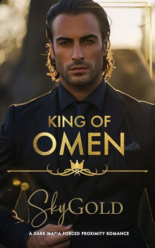 King of Omen: An Alpha Mafia Forced Proximity Romance (Kings of Omertà Book 1) (English Edition)