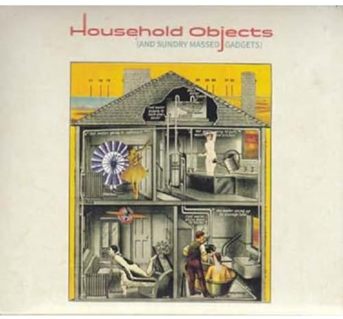 Household Objects - And Sundry Massed Gadgets
