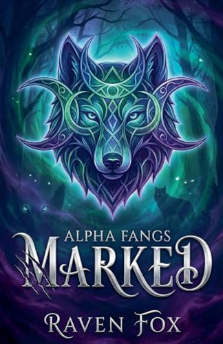 Marked (Alpha Fangs, Band 1)