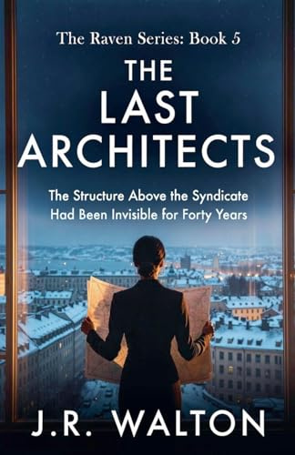 The Last Architects (Raven, Band 5)