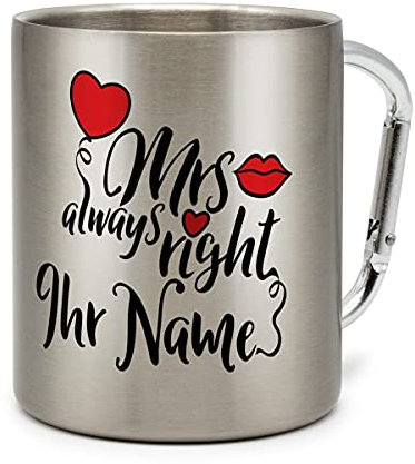 printplanet® - Edelstahltasse mit Karabinerhaken mit Namen bedrucken - Namenstasse selbst gestalten - Motiv Mrs. Always Right