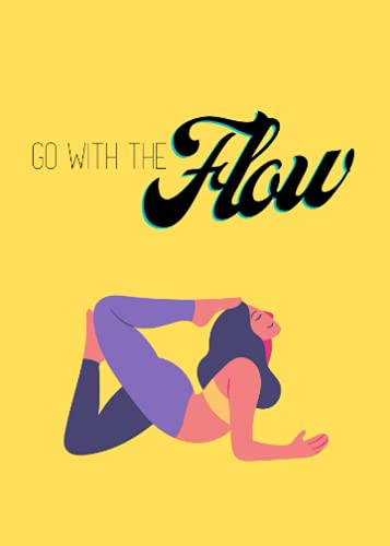 Go With the Flow Yoga Notebook- for Yoga Teachers, Yoga Students and All Lovers of Yoga: Cover 2 (Yoga Notebooks)