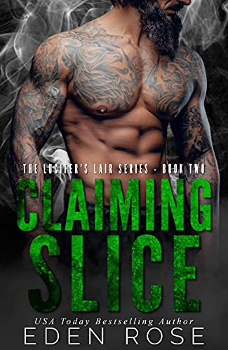 Claiming Slice: Lucifer's Lair MC (Lucifer's Lair Novel Book 2) (English Edition)
