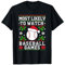 Am wahrscheinlichsten Uhr Baseball Weihnachten passender Weihnachtsmann hässlich T-Shirt