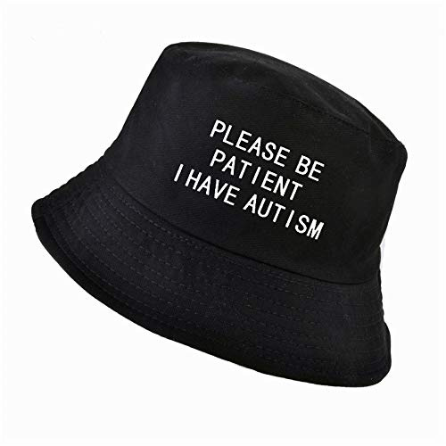 ZHOUBINBIN Bitte Haben Sie Etwas Geduld Ich Habe Autismus Brief Druck Eimer Hut Männer Frauen Fischer Hüte Sommer Outdoor Jagd Angelkappe Harajuku Für Streetwear Strand Angeln Camping Kappe, Schwarz