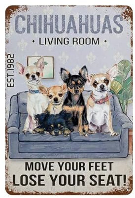 YYHMKBYY Metall-Blechschild im Vintage-Stil, Chihuahua, Familie, Chihuahua, Wohnzimmer, Love Your Feet Lose Your Seat, Hundeliebhaber, Neuheit, Wandkunst für Zuhause, Küche, Salon，20 x 30 cm-252