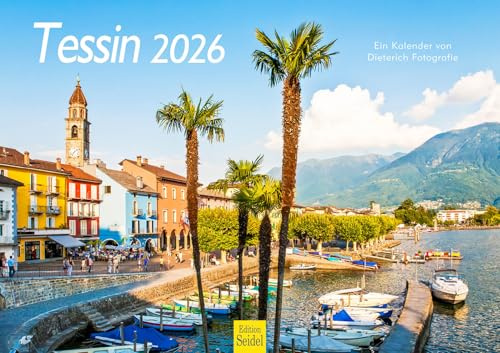 Edition Seidel Premium Kalender Tessin 2026 Format DIN A3 Wandkalender Europa Schweiz Lugano Lago Maggiore Gotthardpass Alpen Werner Dieterich