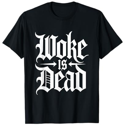 Blague Humoristique Woke is Dead T-Shirt