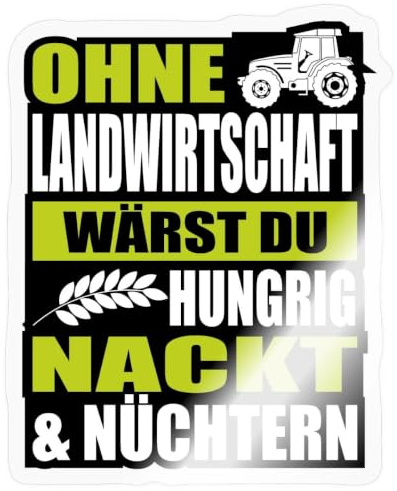 Ohne Landwirtschaft Wärst Du Hungrig Nackt & Nüchtern Sticker Aufkleber