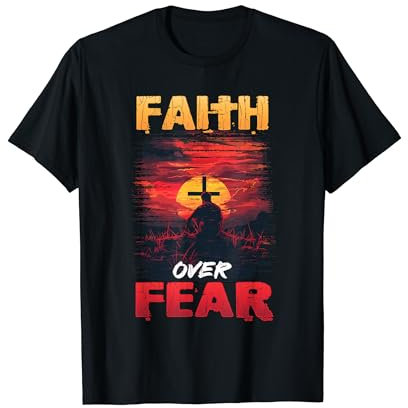 Faith Over Fear T-Shirt